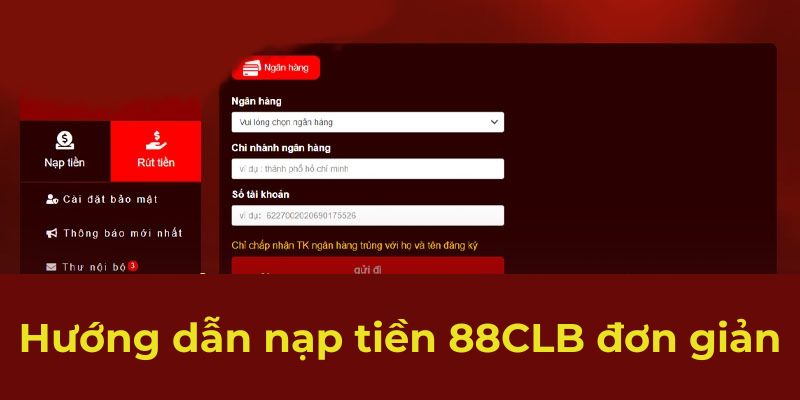 Hướng dẫn nạp tiền 88CLB đơn giản