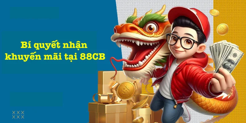 Kinh nghiệm nhận khuyến mãi 88CB