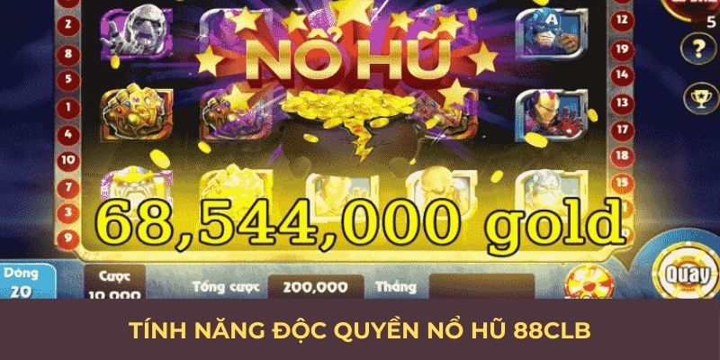 Tính năng độc quyền nổ hũ 88CLB