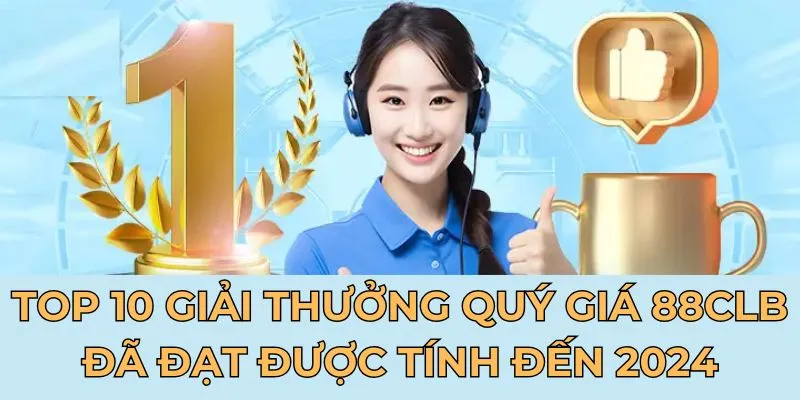 Top 10 giải thưởng quý giá